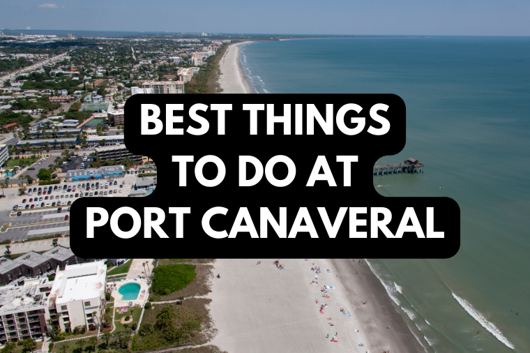 The Best Things To Do In Port Canaveral - Cape Canaveral Cruises