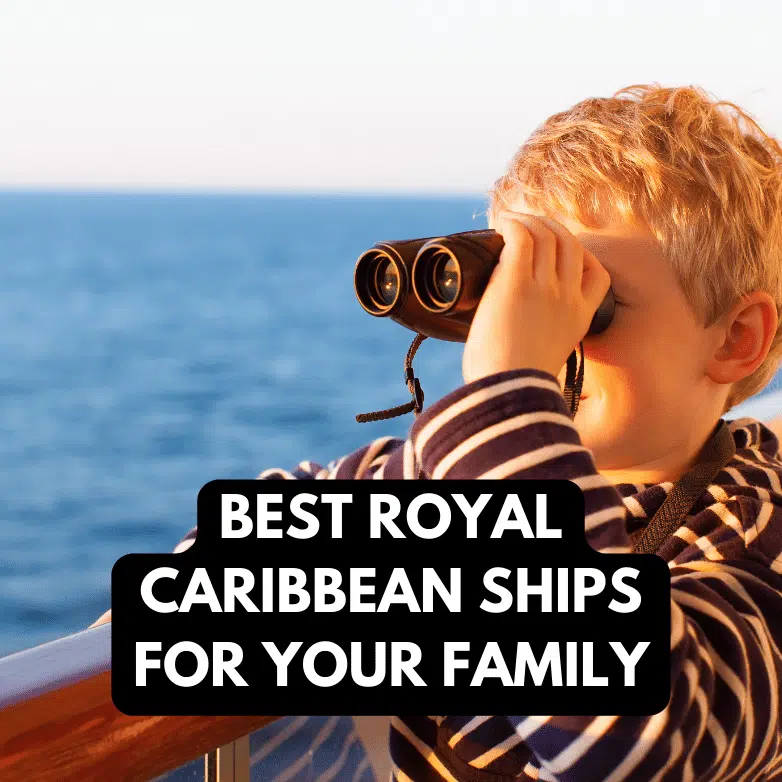 Best Royal Caribbean ships for your family